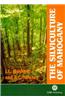 The Silviculture of Mahogany