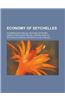 Economy of Seychelles: Seychellois Rupee, Agriculture in Seychelles, Mineral Industry of Seychelles, Central Bank of Seychelles