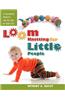 Loom Knitting for Little People: Filled with Over 30 Fun & Engaging No-Needle Projects to Knit for the Kids in Your Life!