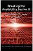 Breaking the Availability Barrier III