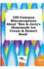 100 Common Misconceptions about Ben & Jerry's Homemade Ice Cream & Dessert Book