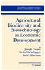 Agricultural Biodiversity and Biotechnology in Economic Development