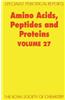Amino Acids, Peptides and Proteins: Volume 27