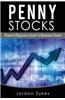 Penny Stocks: Powerful Beginners Guide to Dominate Stocks