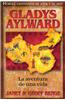 Gladys Aylward: La Aventura de Unavida