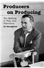 Producers on Producing: The Making of Film and Television