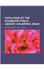 Catalogue of the Holbrook Public Library, Holbrook, Mass