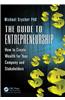 The Guide to Entrepreneurship: How to Create Wealth for Your Company and Stakeholders
