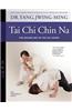 Tai Chi Chin Na Revised: The Seizing Art of Tai Chi Chuan
