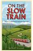 On The Slow Train