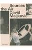 David Maljkovic: Sources in the Air