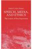 Speech, Media and Ethics: The Limits of Free Expression: Critical Studies on Freedom of Expression, Freedom of the Press and the Public's Right
