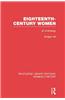 Eighteenth-Century Women: An Anthology