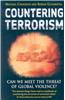 Countering Terrorism: Can We Meet the Threat of Global Violence?