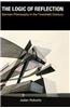 The Logic of Reflection: German Philosophy in the Twentieth Century