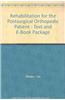 Rehabilitation for the Postsurgical Orthopedic Patient - Text and E-Book Package