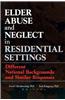 Elder Abuse and Neglect in Residential Settings