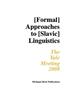 Annual Workshop on Formal Approaches to Slavic Linguistics