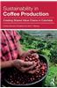 Sustainability in Coffee Production: Creating Shared Value Chains in Colombia