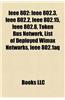 IEEE 802: IEEE 802.3, IEEE 802.2, IEEE 802.15, IEEE 802.8, 100basevg, Token Bus Network, IEEE 802.1aq, Wimax, List of Deployed W