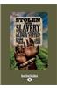Stolen Into Slavery: The True Story of Solomon Northup, Free Black Man (Large Print 16pt)