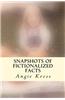 Snapshots of Fictionalized Facts