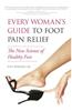 Every Woman's Guide to Foot Pain Relief