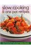 Slow Cooking & One Pot Recipes: Keep Mealtimes Simple with Over 300 Mouthwatering Dishes to Make in a Slow Cooker or Casserole, Shown in 1300 Photogra