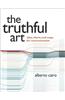 The Truthful Art: Data, Charts, and Maps for Communication