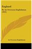 England: By an Overseas Englishman (1922)