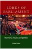 Lords of Parliament: Manners, Rituals and Politics