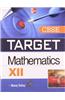 Target: Mathematics for Class XII