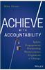Achieve with Accountability: Ignite Engagement, Ownership, Perseverance, Alignment, and Change
