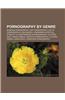 Pornography by Genre: Bondage Pornography, Gay Pornography, List of Pornographic Sub-Genres, Lesbianism in Erotica