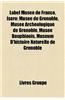 Label Muse de France, Isre: Muse de Grenoble, Muse Archologique de Grenoble, Muse Dauphinois, Musum D'Histoire Naturelle de Grenoble