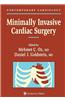 Minimally Invasive Cardiac Surgery