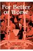For Better or Worse