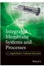 Integrated Membrane Systems and Processes