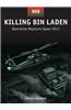 Killing Bin Laden: Operation Neptune Spear 2011