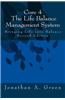 Core 4: The Life Balance Management System: Bringing Life Into Balance