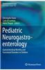 Pediatric Neurogastroenterology: Gastrointestinal Motility and Functional Disorders in Children