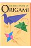 The First Book of Origami