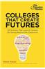 Colleges That Create Futures: 50 Schools That Launch Careers by Going Beyond the Classroom