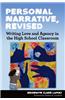 Personal Narrative, Revised: Writing Love and Agency in the High School Classroom