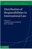 Distribution of Responsibilities in International Law