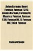 Avion Farman: Henri Farman, Farman F.222, Avions Farman, Farman III, Maurice Farman, Farman F.50, Farman Mf.11, Farman Mf.7, Dick Fa