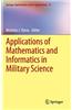 Applications of Mathematics and Informatics in Military Science