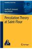 Percolation Theory at Saint-Flour