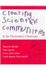 Creating Scientific Communities in the Elementary Classroom