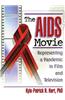 The AIDS Movie: Representing a Pandemic in Film and Television